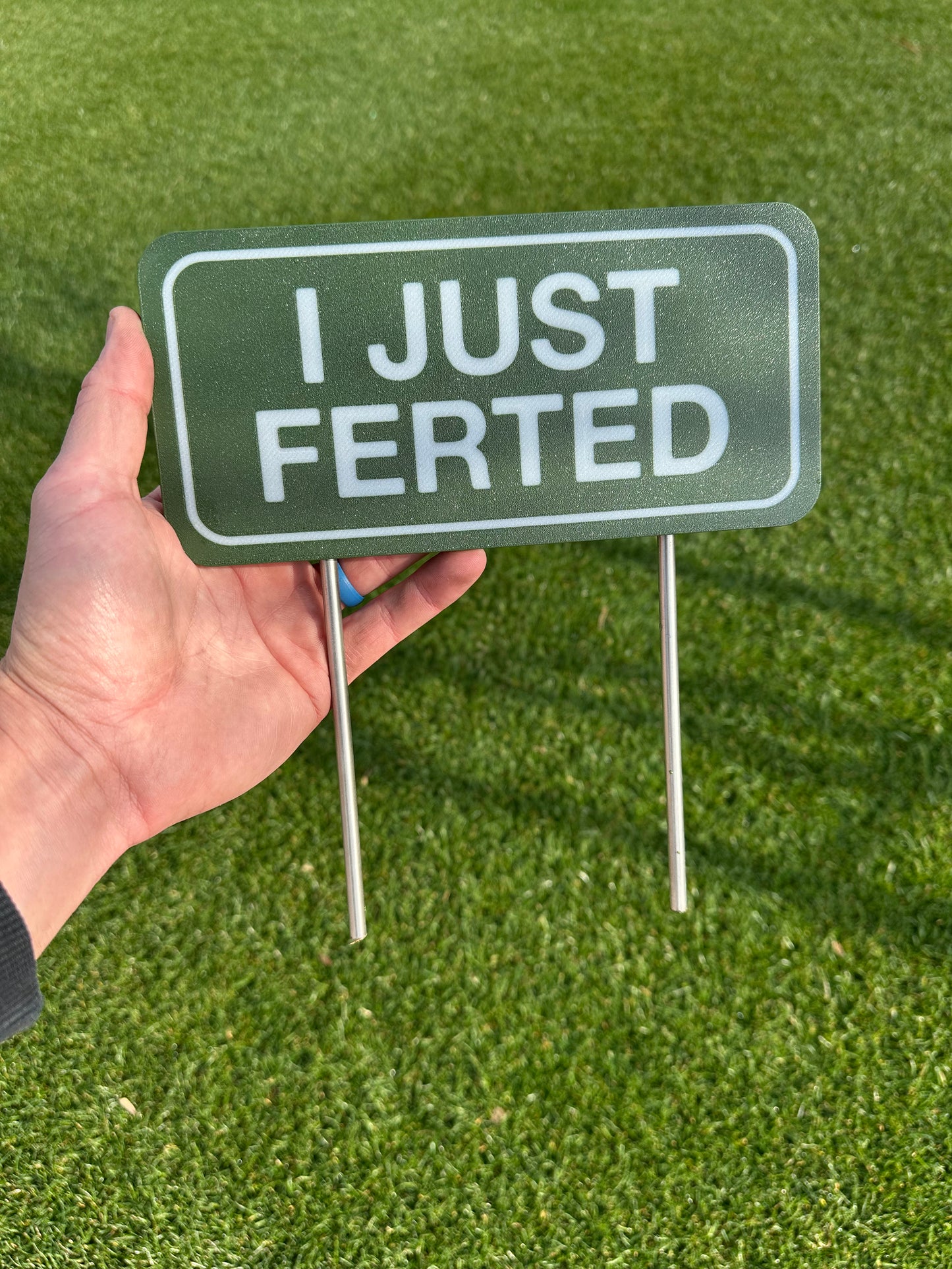 ‘I Just Ferted’ lawn sign